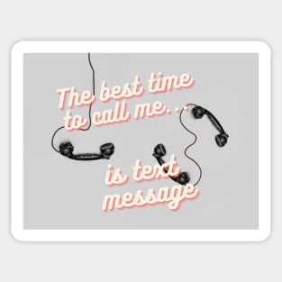 The best time to call... Sticker